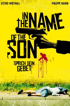In the Name of the Son - Sprich dein Gebet kinox