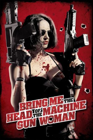 Bring me the Head of the Machine Gun Woman kinox