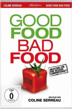 Good Food, Bad Food - Anleitung für eine bessere Landwirtschaft kinox