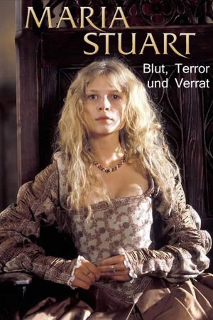 Maria Stuart – Blut, Terror und Verrat kinox