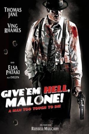 Give 'em Hell, Malone kinox