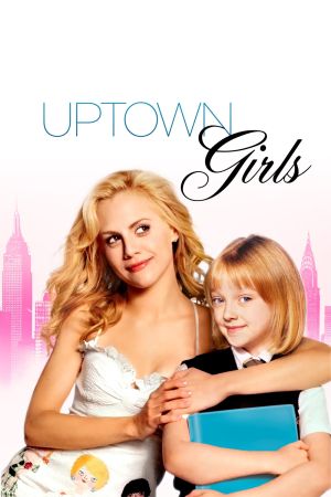 Uptown Girls - Eine Zicke kommt selten allein kinox
