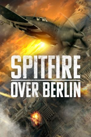 Spitfire Over Berlin kinox